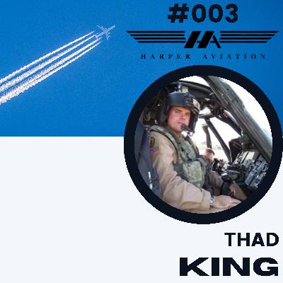 #003 Thad King | What makes a special operations aviator? | The Ultimate Aviators Podcast