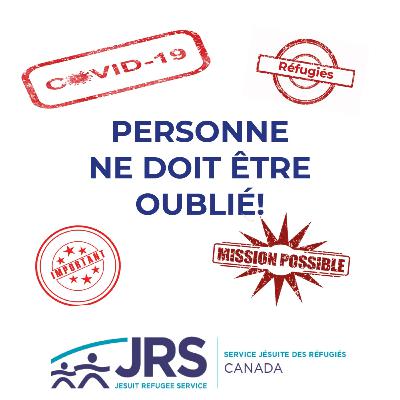 Refuge, le balado, présenté par le Service jésuite des réfugiés Canada, Edition du 11 août 2021