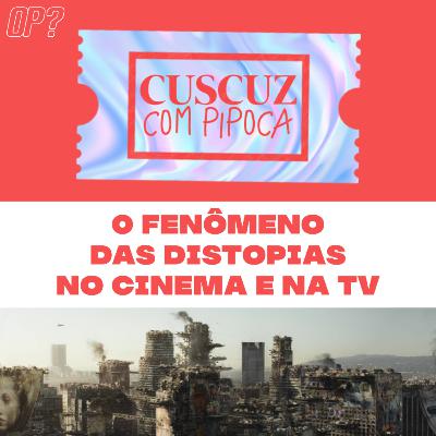 T3E07 - O fenômeno das distopias no cinema e na TV