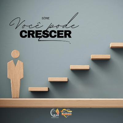CRESCER NUM AMBIENTE DESFAVORÁVEL (Série: Você Pode Crescer) | 01/08/2024 CRESCER NUM AMBIENTE DESFAVORÁVEL (Série: Você Pode Crescer) | 01/08/2024