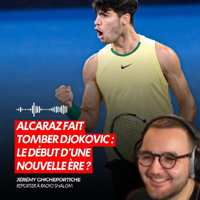 ALCARAZ FAIT TOMBER DJOKOVIC : LE DÉBUT D’UNE NOUVELLE ÈRE ?