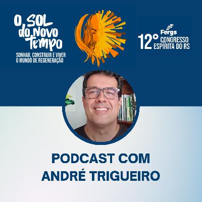 Podcast com André Trigueiro