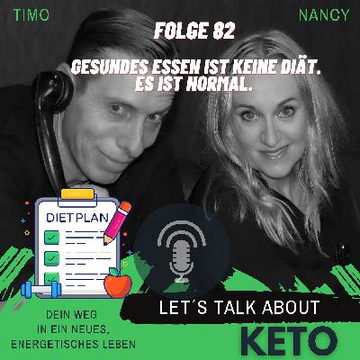 Let's Talk about Keto #82 Gesundes Essen ist keine Diät. Es ist normal.