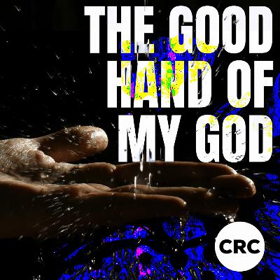 THE GOOD HAND OF MY GOD! | Ps Glenn Schroder | 09 March 2025