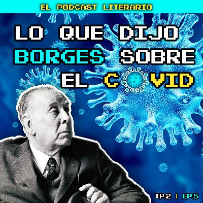 Lo que dijo Borges sobre la pandemia