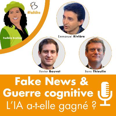 Fake news & Guerre Cognitive : L'IA a-t-elle déjà gagné ?