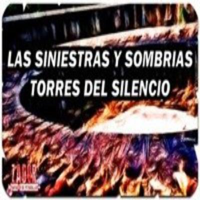 33º-Las siniestras y sombrías torres del silencio (Voz Humana) 33º-Las siniestras y sombrías torres del silencio (Voz Humana)