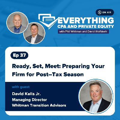 Ep 37: Ready, Set, Meet: Preparing Your Firm for Post–Tax Season