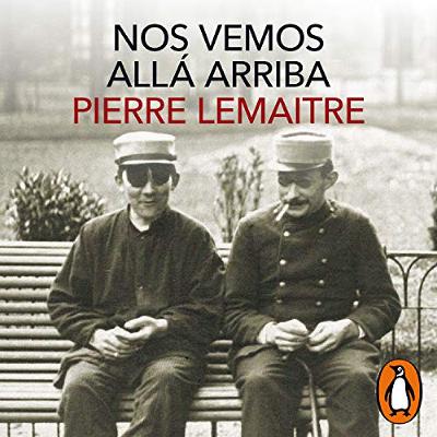 Nos vemos allá arriba [The Great Swindle] (Audiolibro) | Prueba Gratis