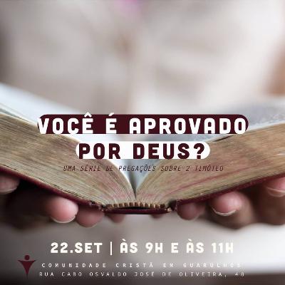 2 Timóteo - Você é aprovado por Deus?