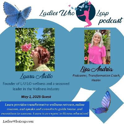 From Faith to Freedom: How Laura Aiello Rebuilt Her Life and Wellness Empire from the Ground Up