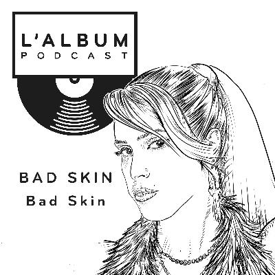 Bad Skin : Bad Skin