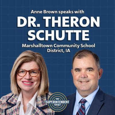 Dr. Theron Schutte: Leading Through Change