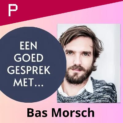 Podcast: Een goed gesprek met… Bas Morsch "We Are Public"
