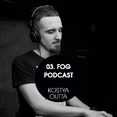 FOG Podcast 03 FOG Podcast 03
