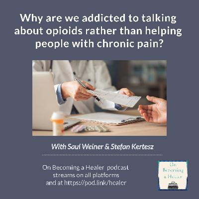 Why are we addicted to talking about opioids rather than helping people with chronic pain?
