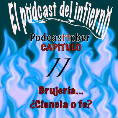Especial de Halloween: Brujería... ¿ciencia o fe?