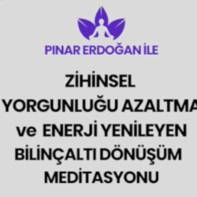 Zihinsel Yorgunluğu Azaltan ve Enerjiyi Yenileyen Bilinçaltı Meditasyonu Zihinsel Yorgunluğu Azaltan ve Enerjiyi Yenileyen Bilinçaltı Meditasyonu