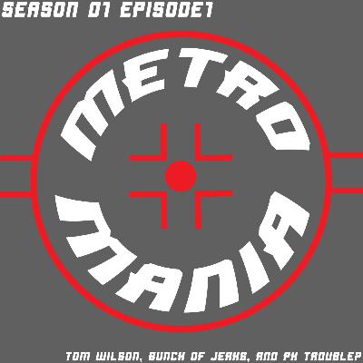 S01E01- Tom Wilson, Bunch of Jerks, and P.K. Trouble?