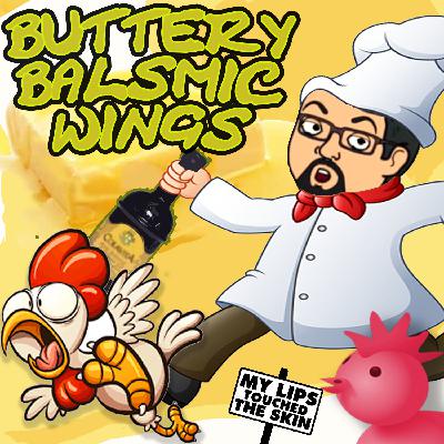 C.W.J. Episode Review - Buttery Balsamic Wings C.W.J. Episode Review - Buttery Balsamic Wings