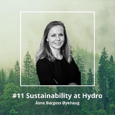 #11 Åsne Burgess Øyehaug - Sustainability at Hydro