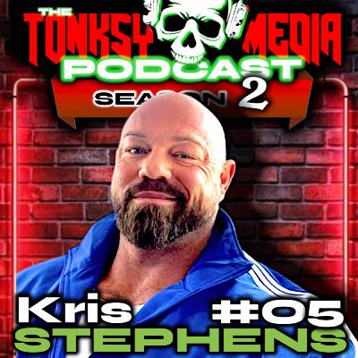 From the HIGHS OF SUCCESS to the LOWS OF ADDICTION | Kris Stephens | Tonksy Media Podcast S2E5