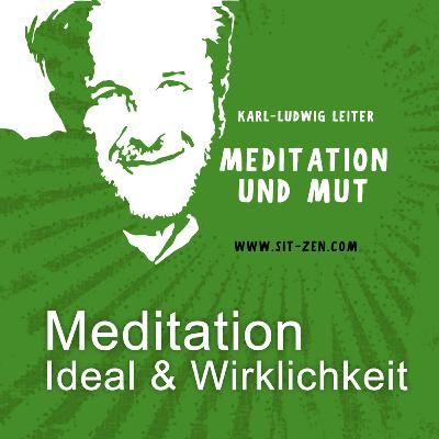 #3 — Meditation und die Wirklichkeit des Alltags #3 — Meditation und die Wirklichkeit des Alltags