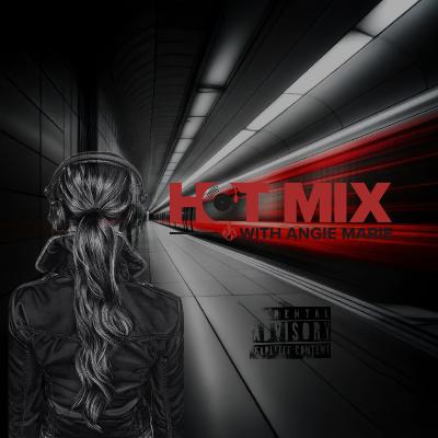 The Hot Mix With Angie Marie Episode 77