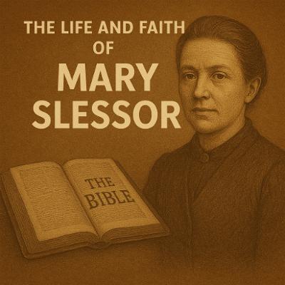 Heroes of the Faith: Mary Slessor