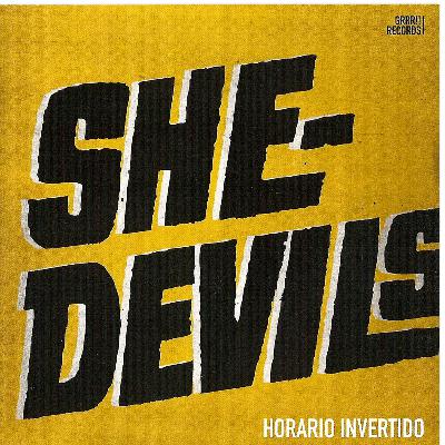 Disco Compacto Podcast - Capítulo 7: "Horario Invertido", She Devils