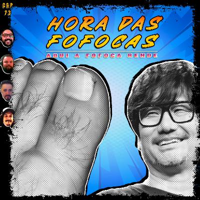 C&P 73 - Hora das Fofocas: Aqui a Fofoca Rende FEAT. Caucau e Falitus