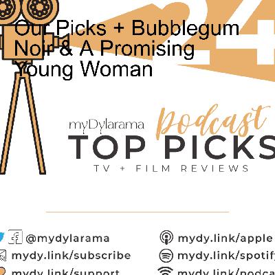 Our Picks + Bubblegum Noir & Promising Young Woman