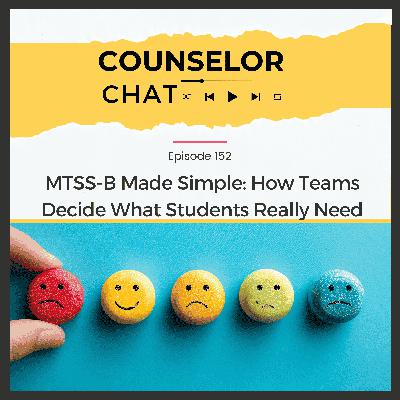 152.  MTSS-B Made Simple: How Teams Decide What Students Really Need