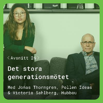 #26 Det stora generationsmötet
