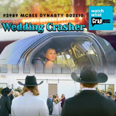 #2989 McBee Dynasty S02E10: Wedding Crasher