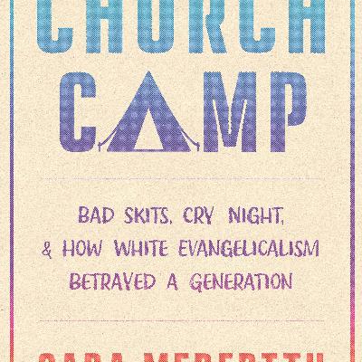 The Potent Ideological Stew of Evangelical Church Camp
