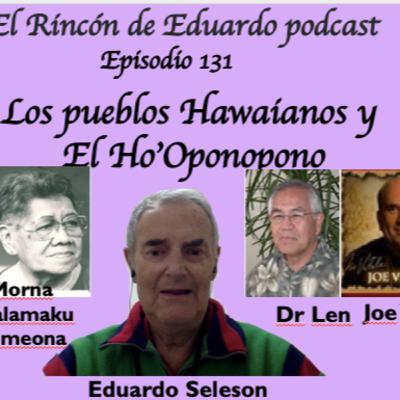 Episodio 132 Ho’Oponopono el arte de curación Hawaiano y la filosofía Huna de los pueblos polinesios que lo sustenta