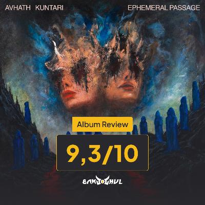 Sajian Teatrikal Horor Siap Membuatmu Paranoid (Avhath & Kuntari – Ephemeral Passage | Album Review) Sajian Teatrikal Horor Siap Membuatmu Paranoid (Avhath & Kuntari – Ephemeral Passage | Album Review)