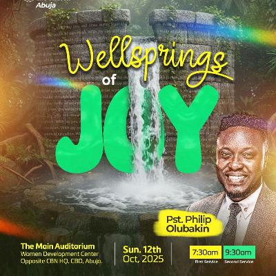 Wellsprings of Joy (1) - Pastor Philip Olubakin Wellsprings of Joy (1) - Pastor Philip Olubakin
