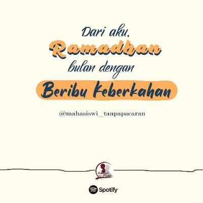 Dari Aku, Ramadhan dengan Penuh Keberkahan