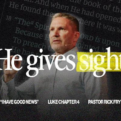 He Gives Sight