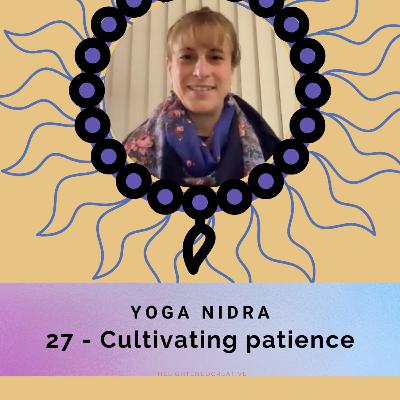 Cultivating patience Yoga Nidra