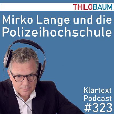 323 Klartext-Podcast: Mirko Lange und die Polizeihochschule