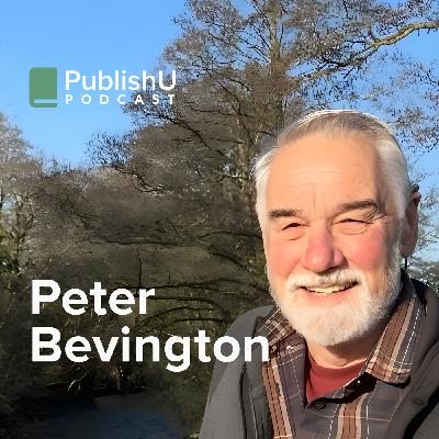 PublishU Podcast with Peter Bevington 'An Unbelievable Inheritance'