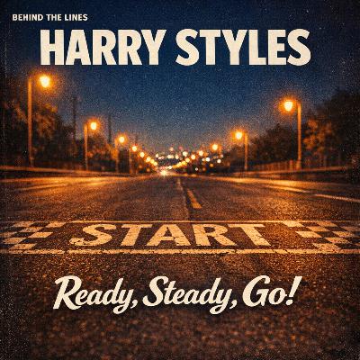 Harry Styles — Ready, Steady, Go! | Meaning Explained
