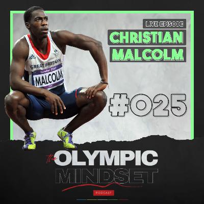 E25 - Christian Malcolm (BBC Sports Coach of the Year) LIVE Episode: Life After Sport