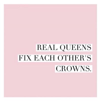 Real queens do queen shit Real queens do queen shit