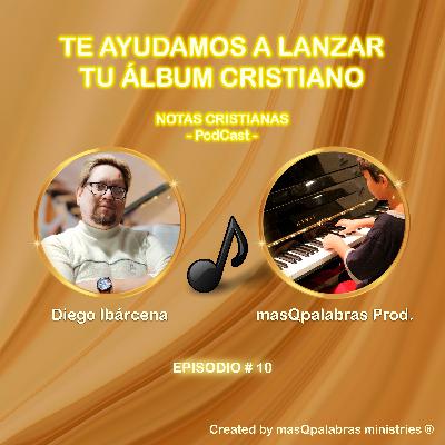 TE AYUDAMOS A LANZAR TU ALBUM CRISTIANO