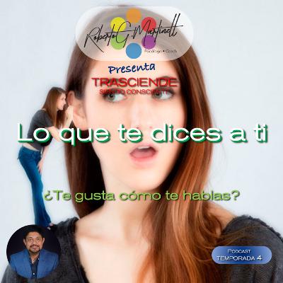 Lo que te dices a ti