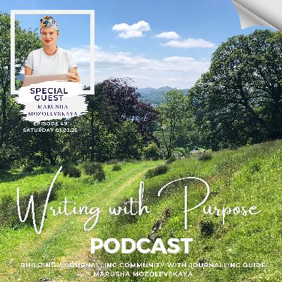#49 Building a Journalling Community with Journalling Guide Marusha Mozolevskaya